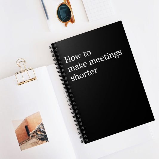 How to Make Meetings Shorter Funny Notebook