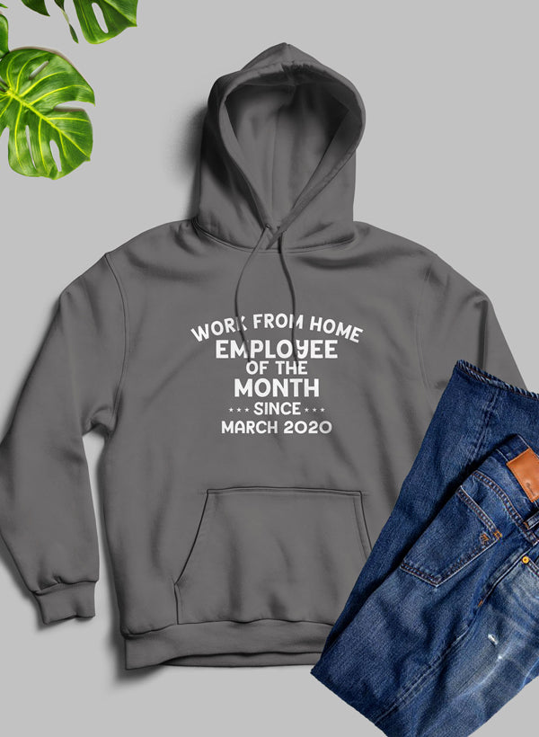 Work From Home Employee Of The Month Hoodie