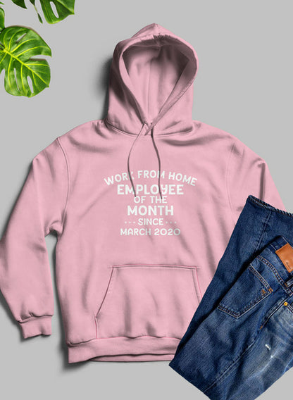 Work From Home Employee Of The Month Hoodie